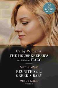 The Housekeeper's Invitation To Italy / Reunited By The Greek's Baby