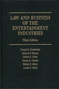 Law and Business of the Entertainment Industries, 3rd Edition