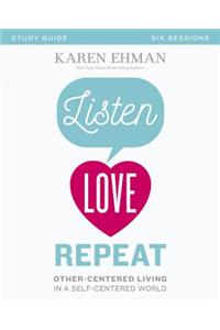 Listen, Love, Repeat Bible Study Guide