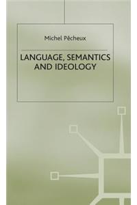 Language, Semantics and Ideology
