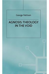 Agnosis: Theology in the Void