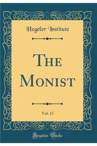 The Monist, Vol. 13 (Classic Reprint)