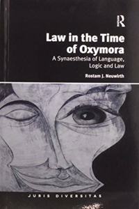 Law in the Time of Oxymora
