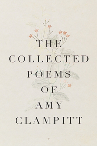 Collected Poems of Amy Clampitt