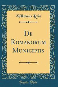 de Romanorum Municipiis (Classic Reprint)