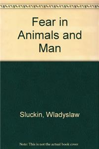 Fear in Animals and Man