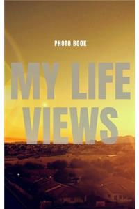 My life Views