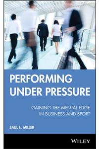 Performing Under Pressure