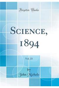 Science, 1894, Vol. 23 (Classic Reprint)