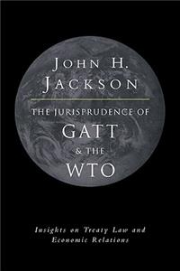Jurisprudence of GATT and the Wto