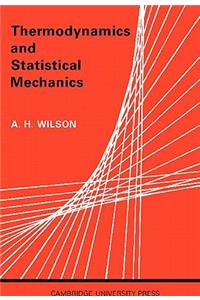 Thermodynamics and Statistical Mechanics