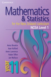 Mathematics and Statistics for the New Zealand Curriculum Year 11 Ncea Level 1