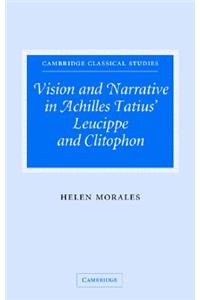 Vision and Narrative in Achilles Tatius' Leucippe and Clitophon