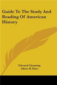 Guide To The Study And Reading Of American History