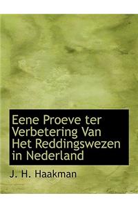 Eene Proeve Ter Verbetering Van Het Reddingswezen in Nederland