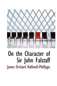 On the Character of Sir John Falstaff