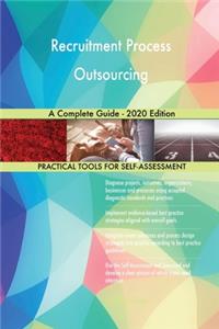 Recruitment Process Outsourcing A Complete Guide - 2020 Edition