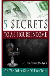 5 $ecrets To A 6 Figure Income