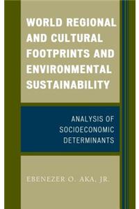 World Regional and Cultural Footprints and Environmental Sustainability