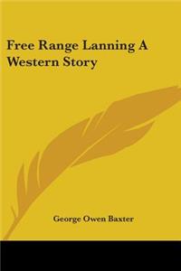 Free Range Lanning A Western Story