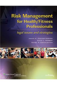 Risk Management for Health/Fitness Professionals: Legal Issues and Strategies