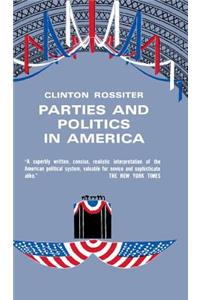 Parties and Politics in America