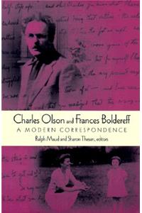 Charles Olson and Frances Boldereff: A Modern Correspondence