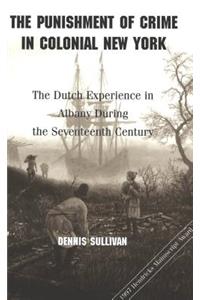 The Punishment of Crime in Colonial New York