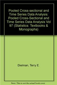 Pooled Cross-Sectional and Time Series Data Analysis (Statistics:  A Series of Textbooks and Monographs)