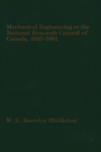 Mechanical Engineering at the National Research Council of Canada: 1929-1951