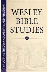 Wesley Bible Studies: Galatians Through Colossians and Philemon
