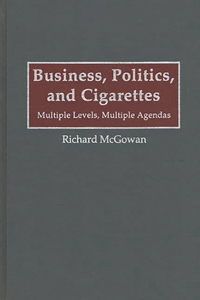 Business, Politics, and Cigarettes