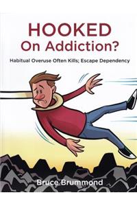 Hooked on Addiction?