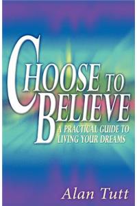Choose To Believe