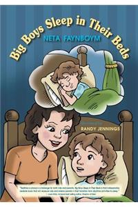Big Boys Sleep in their Beds