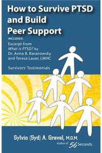 How to Survive Ptsd and Build Peer Support