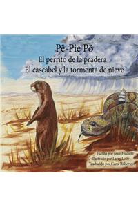 P&#275;-Pie-P&#333; El perrito de la pradera: El cascabel y la tormenta de nieve