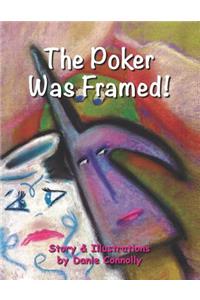 The Poker Was Framed!
