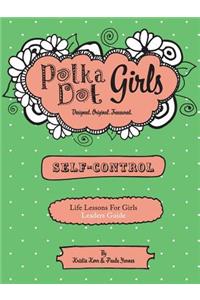 Polka Dot Girls, Self Control Leader's Guide