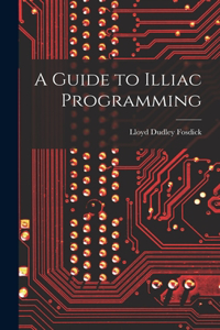 Guide to Illiac Programming