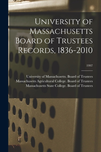 University of Massachusetts Board of Trustees Records, 1836-2010; 1997