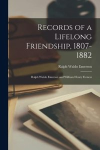 Records of a Lifelong Friendship, 1807-1882