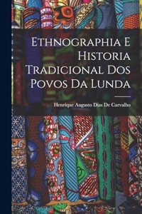 Ethnographia E Historia Tradicional Dos Povos Da Lunda
