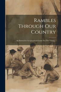 Rambles Through Our Country