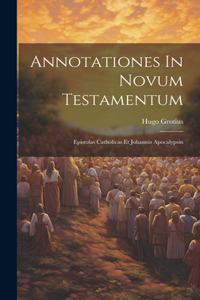 Annotationes In Novum Testamentum