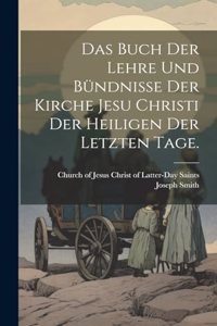 Buch der Lehre und Bündnisse der Kirche Jesu Christi der Heiligen der letzten Tage.