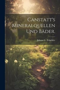 Canstatt's Mineralquellen und Bäder.