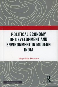 Political Economy of Development and Environment in Modern India