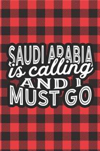 Saudi Arabia Is Calling And I Must Go