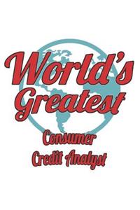 World's Greatest Consumer Credit Analyst